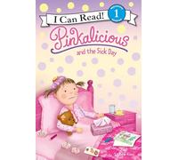 Pinkalicious and the Sick Day (I Can Read Level 1)