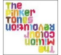 Pinker Tones, the - Million Colour Revolution