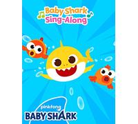 Pinkfong! Baby Shark Sing-Along