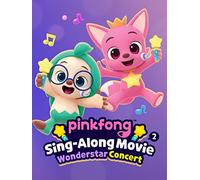 Pinkfong Sing-Along Movie 2: Wonderstar Concert