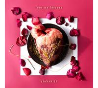 Pinkshift - Love Me Forever