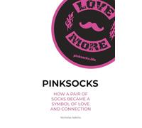 PINKSOCKS: How a Pair of Socks Became a Symbol of Love and Connection