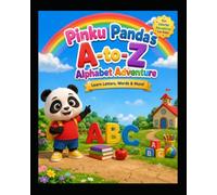 Pinku Panda's A to Z Alphabet Adventure: A Fun and Colorful ABC Picture Book for Kids