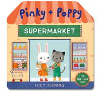Pinky and Poppy: Supermarket: Help Pinky and Poppy find everything on their shopping list in this adorable new lift-the-flap board book