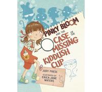 Pinky Bloom and the Case of the Missing Kiddush Cup