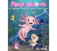 Pinky l'axolotl