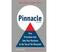 Pinnacle: Five Principles that Take Your Business to the Top of the Mountain
