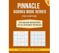 Pinnacle Sudoku Book Series for Everyone: 100 16x16 Sudoku Puzzles to Train Your Brain and Boost Your Memory, Part - 1 (Pinnacle Classical Sudoku Books)