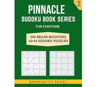 Pinnacle Sudoku Book Series for Everyone: 100 16x16 Sudoku Puzzles to Train Your Brain and Boost Your Memory, Part - 2 (Pinnacle Classical Sudoku Books)