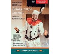 Pino De Vittorio; Giuseppe Naviglio; Olga Cafiero; Rosario Totaro; Orchestra Cappella Neapolitana; Daniele Coccia; Antonio Florio - Francesco Antonio Boerio (attr.): Bello tiempo passato [DVD]