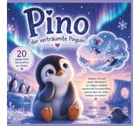 Pino: der verträumte Pinguin