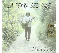 Pino Ferro - La Terra Del Sole