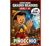 Pinocchio: A Comic Book Graded Reader to Learn English, Level 1 A1 Beginner Reader.: A Graded Reader for Adult Learners (Level A1) - Easy English ... · A1 (Beginner) - Comic Book Graded Readers.)