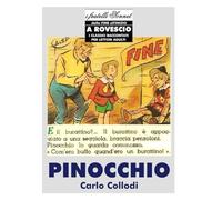 PINOCCHIO (A ROVESCIO): Dalla fine all'inizio - I classici raccontati per lettori adulti