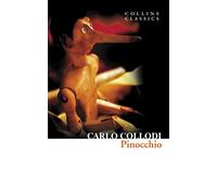 Pinocchio: An Essential Classic Italian Folklore Story of Magic and Morality (Collins Classics)