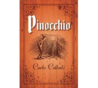 Pinocchio by Carlo Collodi: (Young Reader's Treasured Classics with over 80 Classic Illustrations)