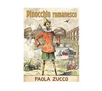 PINOCCHIO romanesco: Le avventure di Pinocchio raccontate in versi