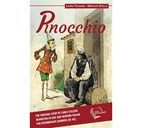 Pinocchio: The original story by Carlo Collodi rewritten in easy and modern Italian for intermediate learners (B1-B2) (Italian Graded Readers)