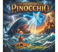 Pinocchio: The Wooden Boy - A Retelling for Young Children
