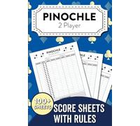 Pinochle 2 Player Score Sheets with Rules: Track Scores and Learn the Rules for the original 2 Player Pinochle Game