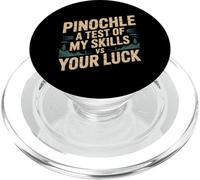 Pinochle A Test Of My Skills VS Your Luck Card Fun - PopSockets PopGrip for MagSafe