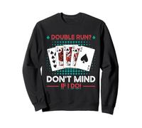 Pinochle Player Novelty Quote Double Run Don't Mind If I Do Sweatshirt
