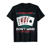 Pinochle Player Novelty Quote Double Run Don't Mind If I Do T-Shirt