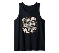 Pinochle The Game That Never Gets Old Players Tank Top