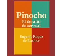 Pinocho y el Desafío de Ser Real