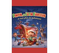 Pinpin, le lutin farceur et tout plein de maladresse