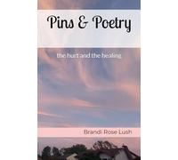 Pins & Poetry: the hurt and the healing
