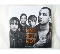 Pint Shot Riot - Nothing from You