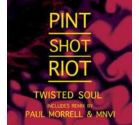 Pint Shot Riot - Twisted Soul
