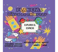 PINTA CONMIGO - LOS PLANETAS (SISTEMA SOLAR): Aprende los planetas en español e inglés. Libro para colorear para niños de 3 a 7 años.
