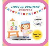 PINTA CONMIGO - NÚMEROS PARA COLOREAR (BILINGÜE) ESPAÑOL -INGLÉS: MIS PRIMEROS NÚMEROS - MY FIRST NUMBER