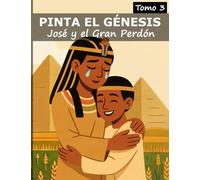 Pinta el Génesis: José y el Gran Perdón: Libro para colorear de historias de la biblia para niños
