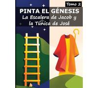 Pinta el Génesis: La Escalera de Jacob y la Túnica de José: Libro para colorear de historias de la biblia para niños