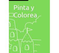 Pinta y Colorea 1: Edición VERANO - ¡Los dibujos más divertidos de colorear del verano! (Edición VERANO - PyC)