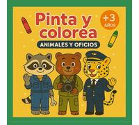 PINTA Y COLOREA - ANIMALES Y OFICIOS (PINTARRAJEANDO!)