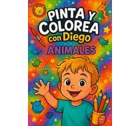 PINTA Y COLOREA CON DIEGO: ANIMALES