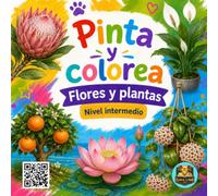Pinta y colorea: Flores y plantas (nivel intermedio)