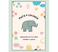 Pinta y colorea para niños de 3 a 7 años: +30 dibujos fáciles de animales adorables (Español e Inglés): Libro de colorear infantil con animales ... mientras se divierten (Colorea y Aprende)