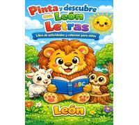 Pinta y descubre con Leon, Letras: Libro educativo para colorear letras del abecedario y desarrollar la creatividad en casa con diversion