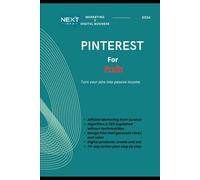 PINTEREST FOR PROFIT: THE COMPLETE GUIDE TO TURNING YOUR PINS INTO PASSIVE INCOME