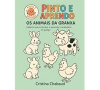Pinto e Aprendo: Os Animais da Granxa: Caderno para colorear e aprender galego