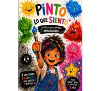 Pinto lo que siento: Un libro para pintar emociones