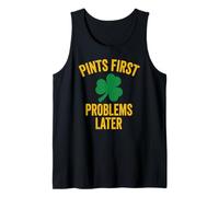 Pints First Problems Later Funny St Patrick's Day Tank Top