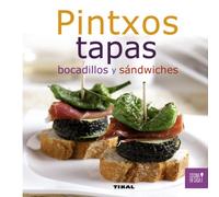 Pintxos, tapas, bocadillos y sándwiches (Cocina en casa)