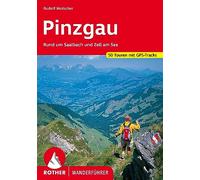 Pinzgau – Around Saalbach and Zell am See – 50 Tours with GPS Tracks – Bergverlag Rother