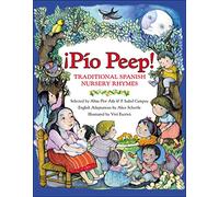 Pio Peep! Traditional Spanish Nursery Rhymes: Bilingual English-Spanish